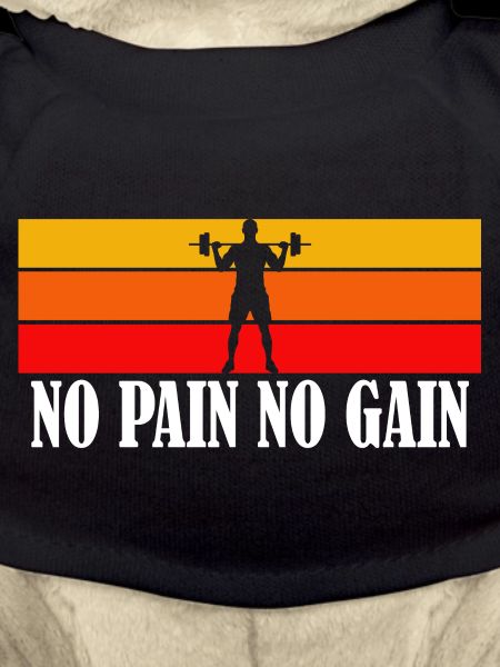 No pain no gain