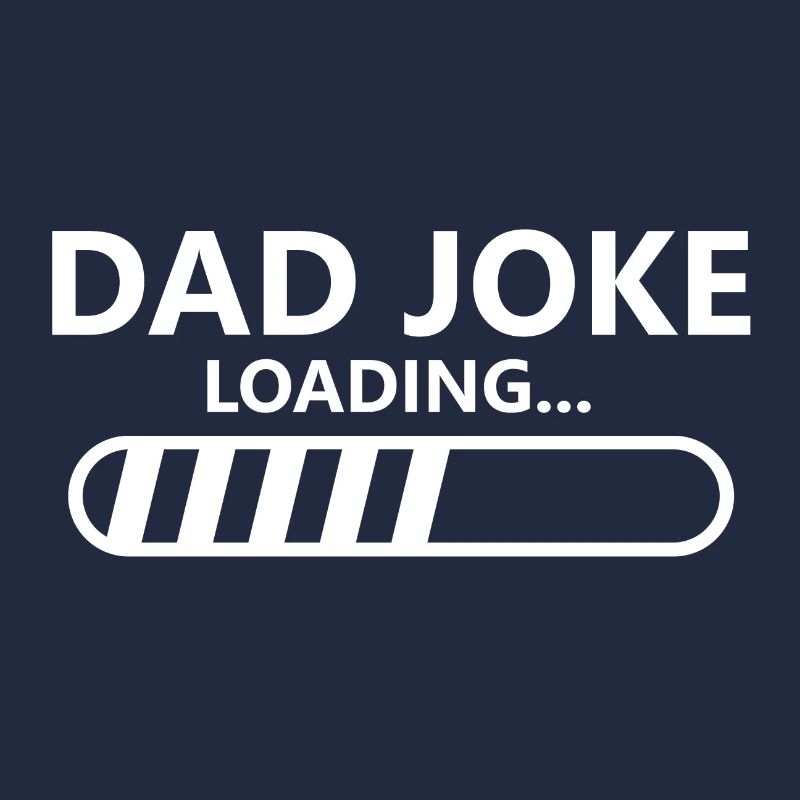 Dad Joke Loading Father's Day