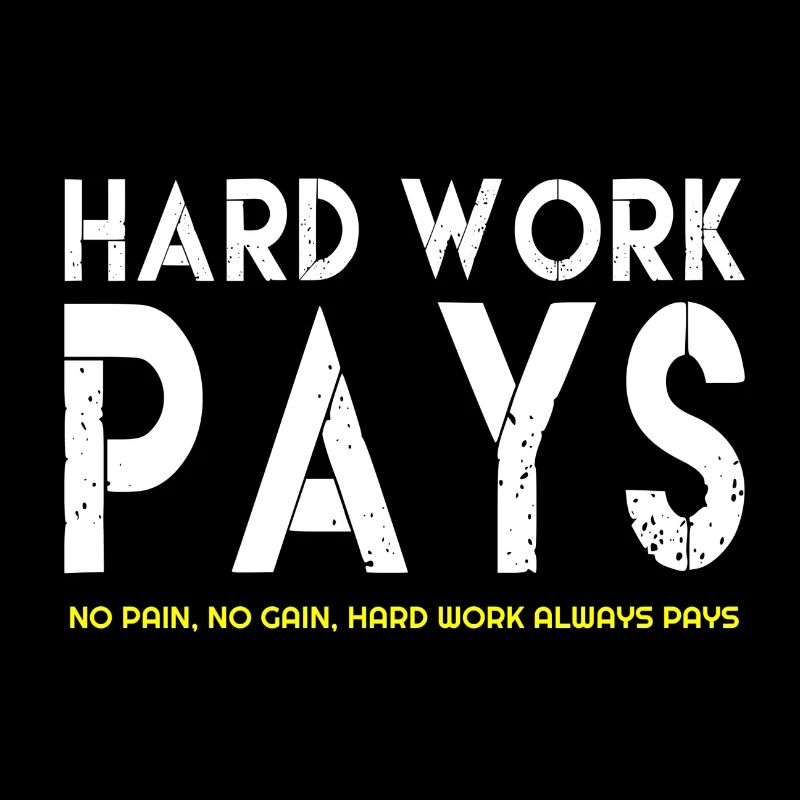 Hard Work Pays, Hard Work Pays quotes,famous quote