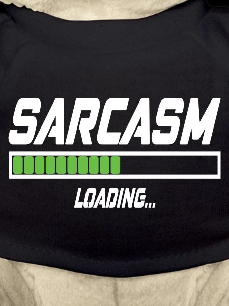 Sarcasm Loading...