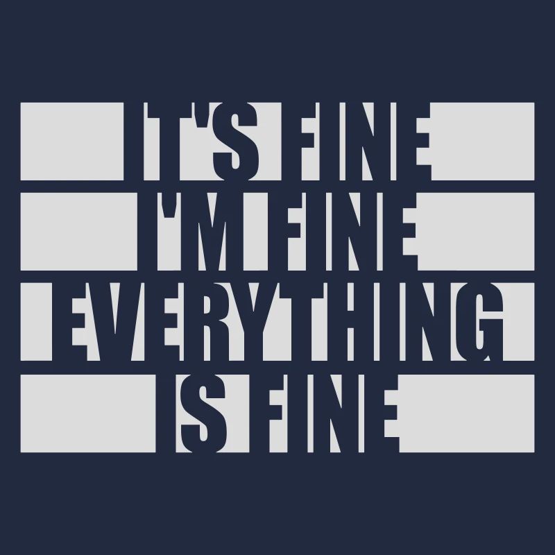 everything is fine quote