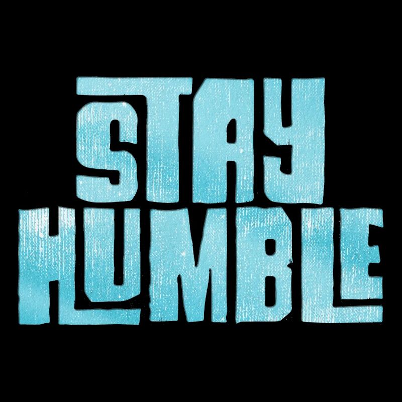 Restez humble