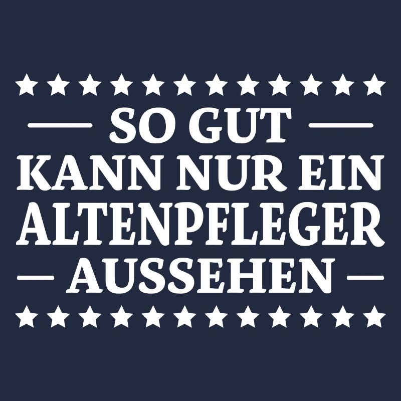 Altenpfleger Spruch Lustiges Altenpfleger Geschenk