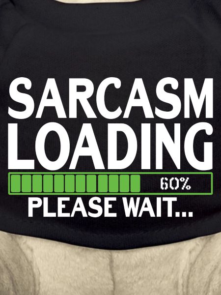 Sarcasm Loading please wait
