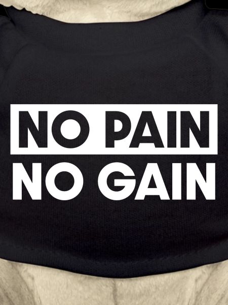 No Pain No Gain