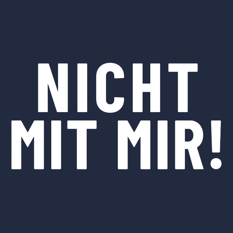 Nicht mit mir! 
