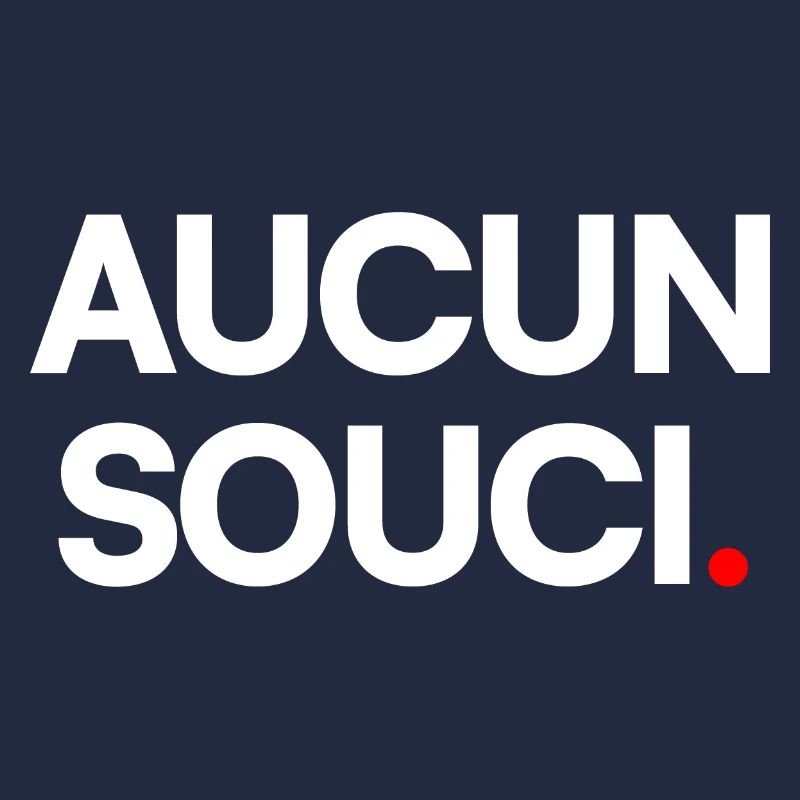 Aucun souci