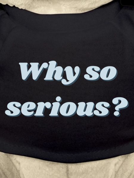 Why so serious?