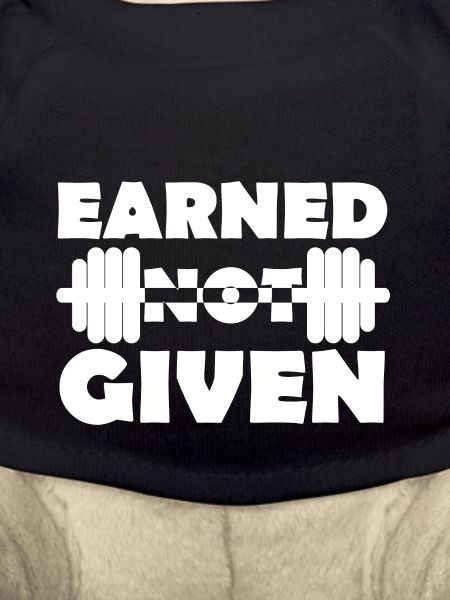 Earned Not Given
