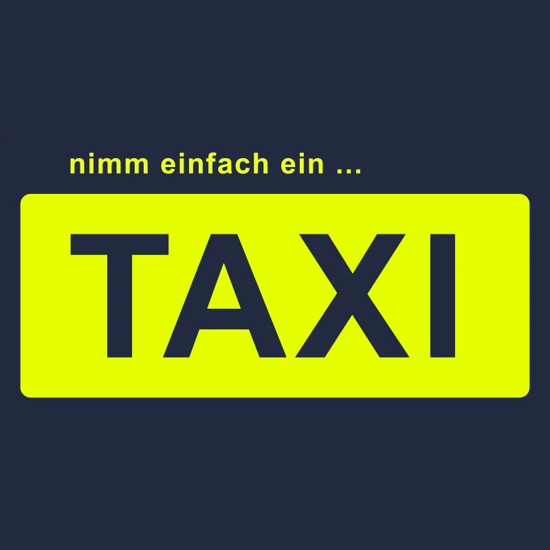 nimm einfach ein taxi