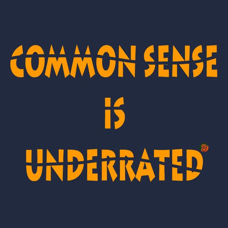 Common sense is underrated
