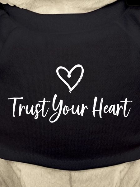 TRUST YOUR HEART Statement