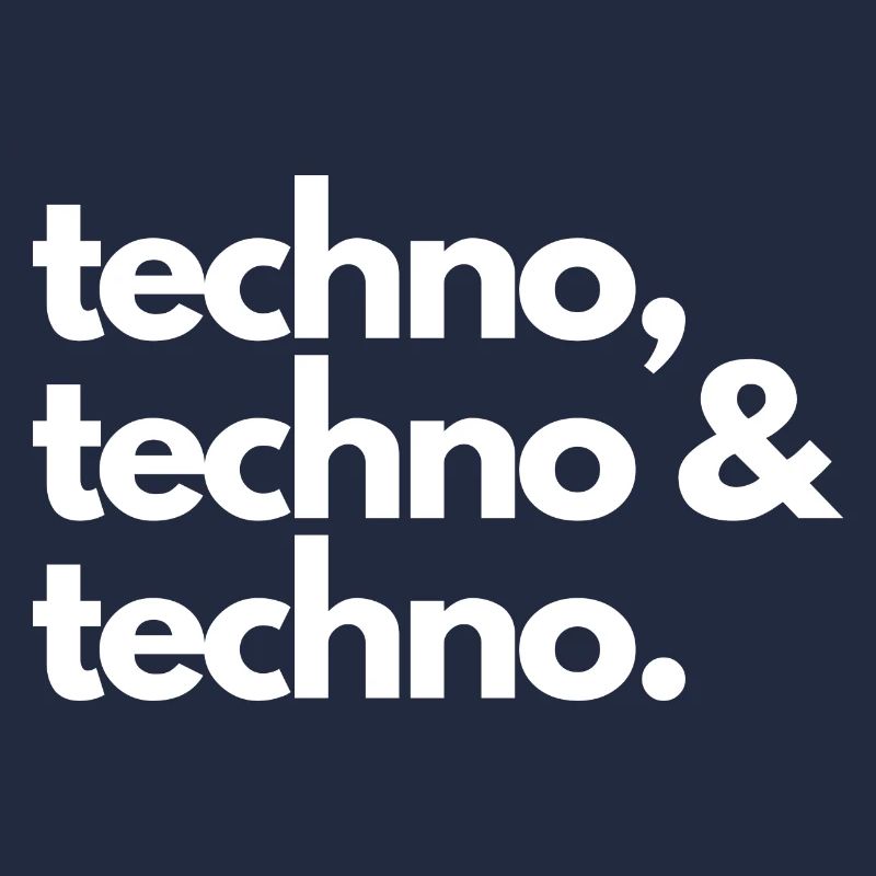Techno, Techno & Techno