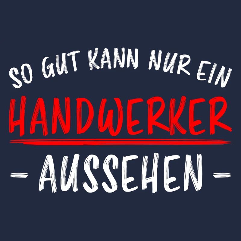 Handwerker Lustiger Spruch Job Heimwerker Geschenk