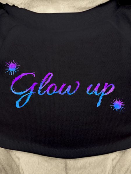 Glow up