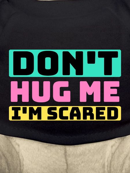 don't hug me