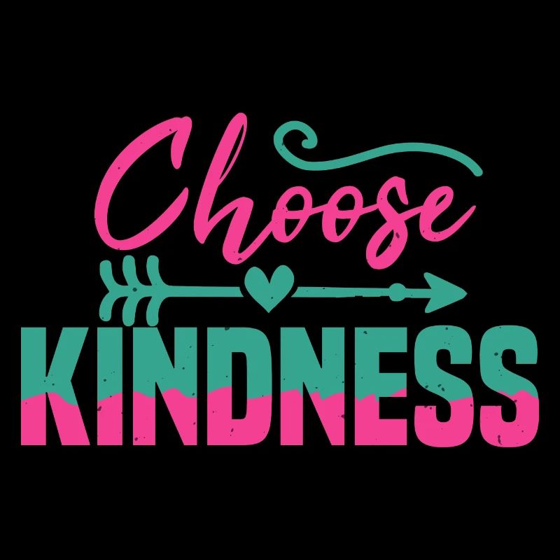 CHOOSE KINDNESS