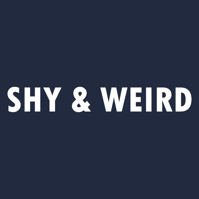 Shy & Weird
