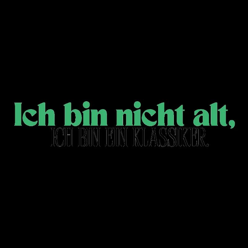 Ich bin nicht alt, ich bin ein Klassiker