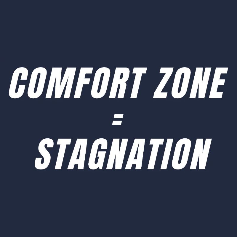 La zone de confort est synonyme de stagnation Motivation Mindset