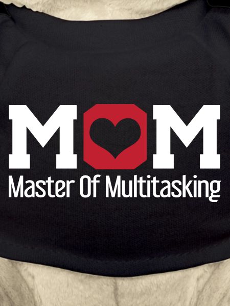 Mom Master of Multitasking Design