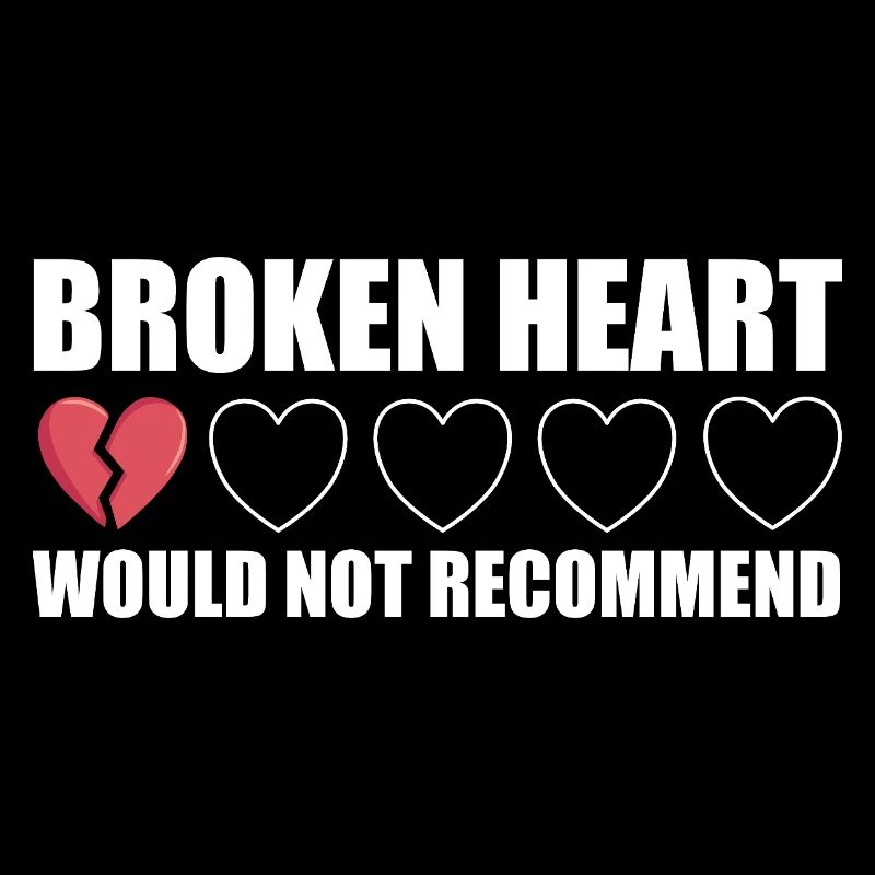 Broken Heart would not recommend Anti Valentine