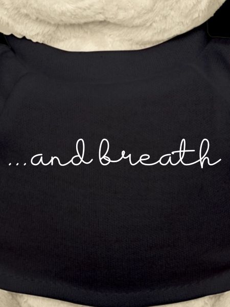 and breath - breathe deeply