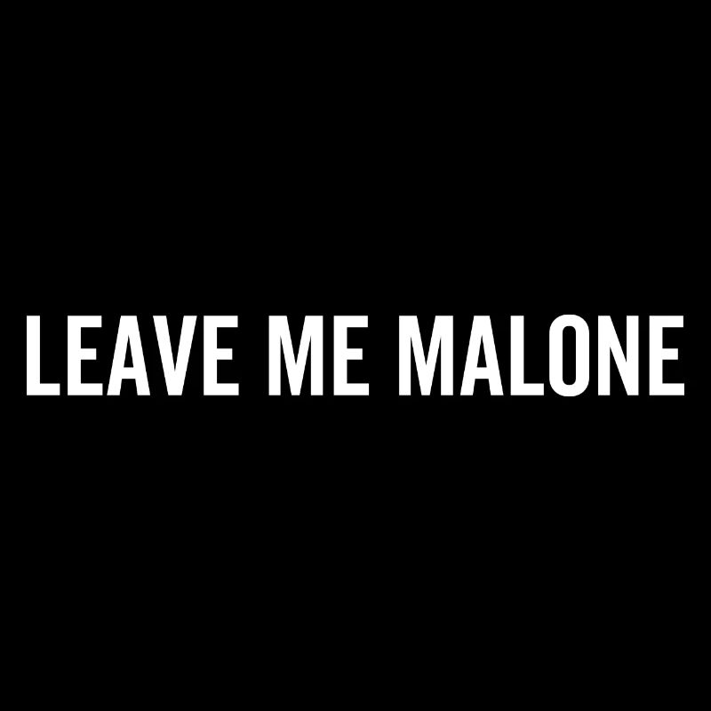 Verlass mich Malone