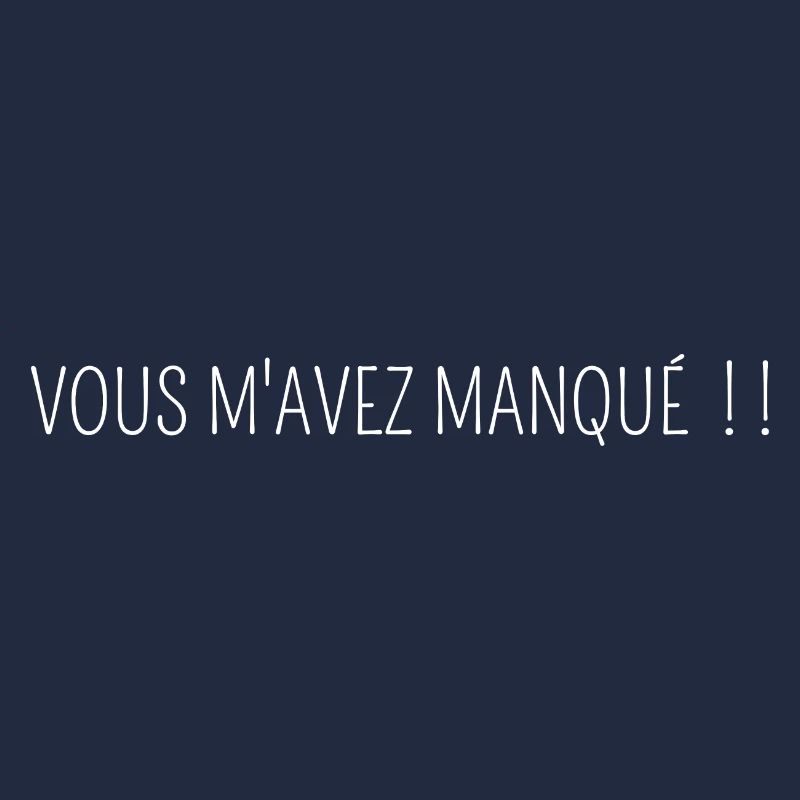 vous m avez manqué