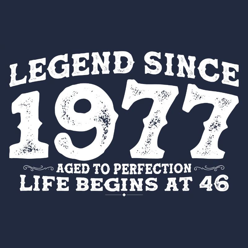Legende seit 1977 46 Jahr der Perfektion - 46.