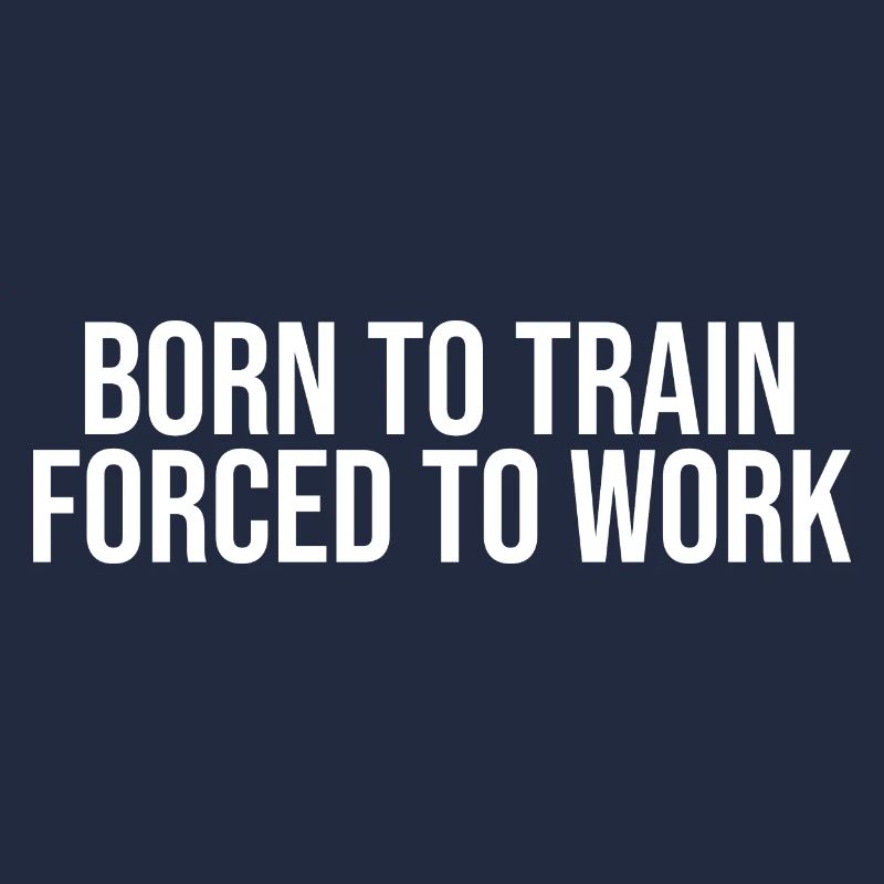 Born to Train forced to work