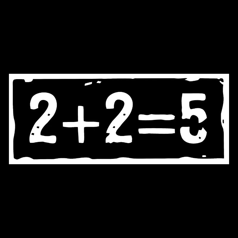 2 plus 2 equals 5 (dark)