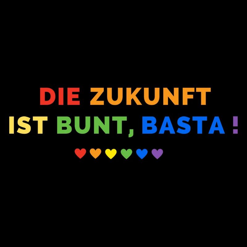 Die Zukunft ist bunt, Basta!