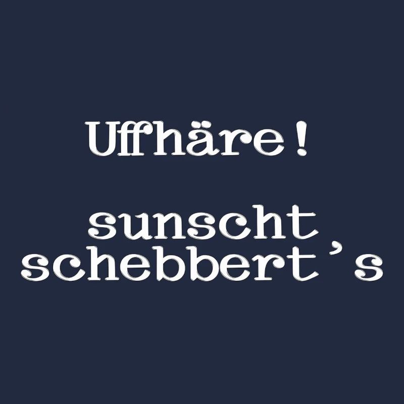 sunscht schebbert ́s, Palatine sayings