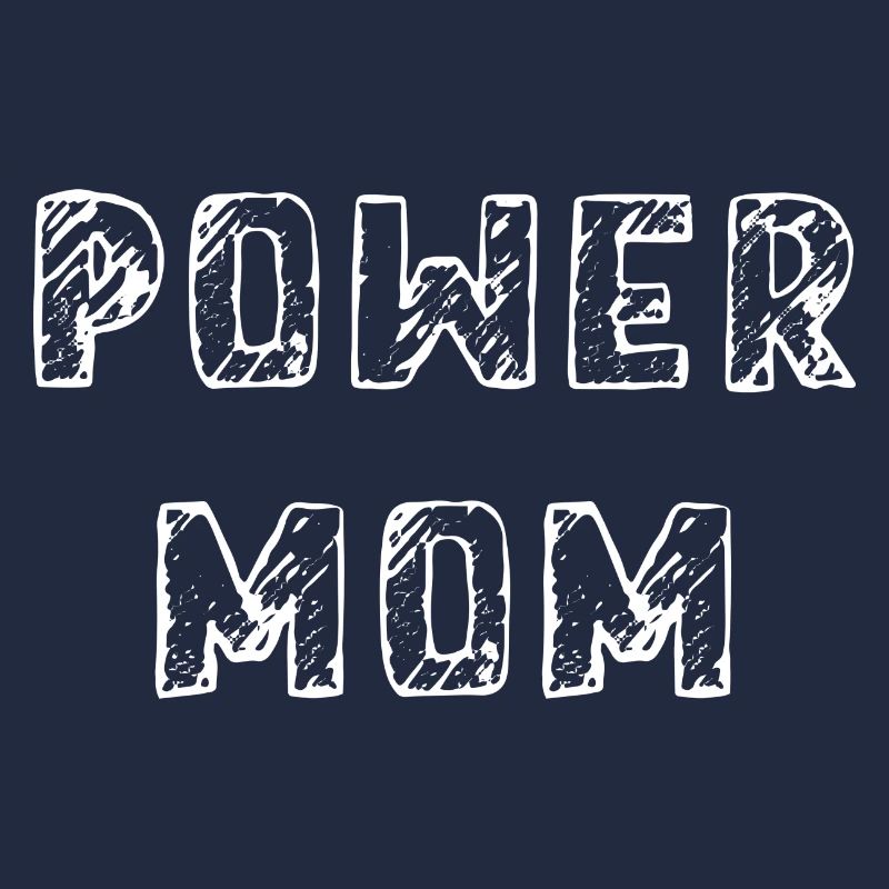 power mom Mama Mutter Kinder Eltern Schrift