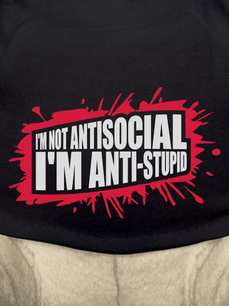 not antisocial anti stupid