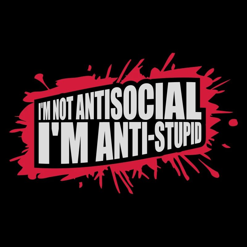 not antisocial anti stupid