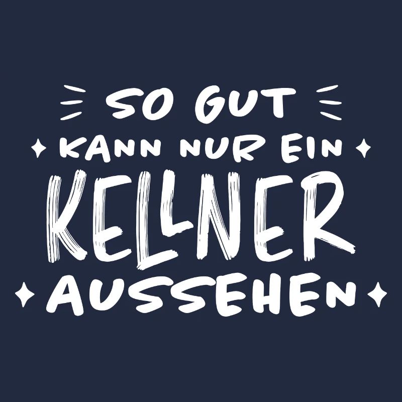 Kellner Lustige Spruch Service Restaurant Geschenk