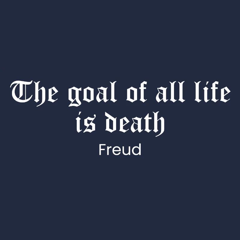 Citation de Freud sur Le but de la mort