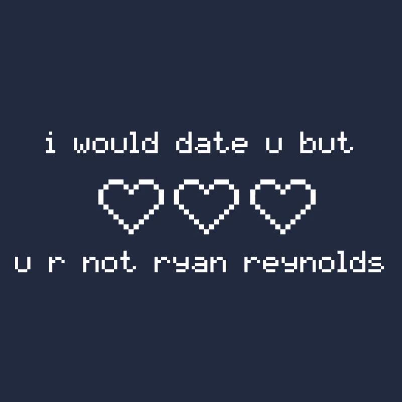 I Would Date U Ryan Reynolds Gift Idea White