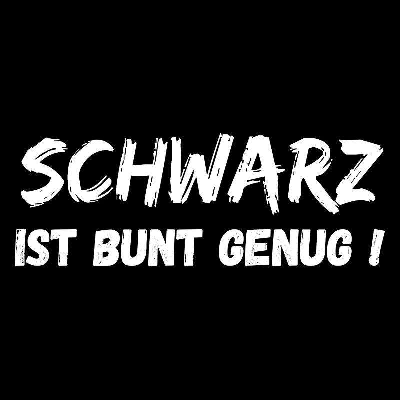 Schwarz ist bunt genug! Lieblingsfarbe Black