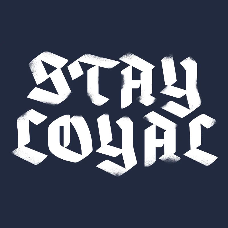 Stay Loyal