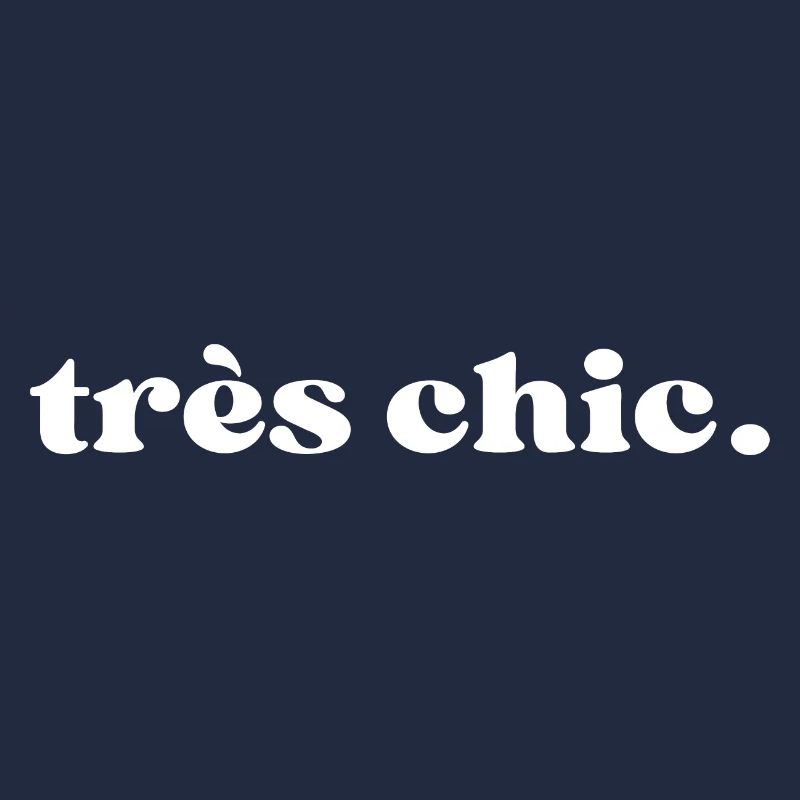Très chic