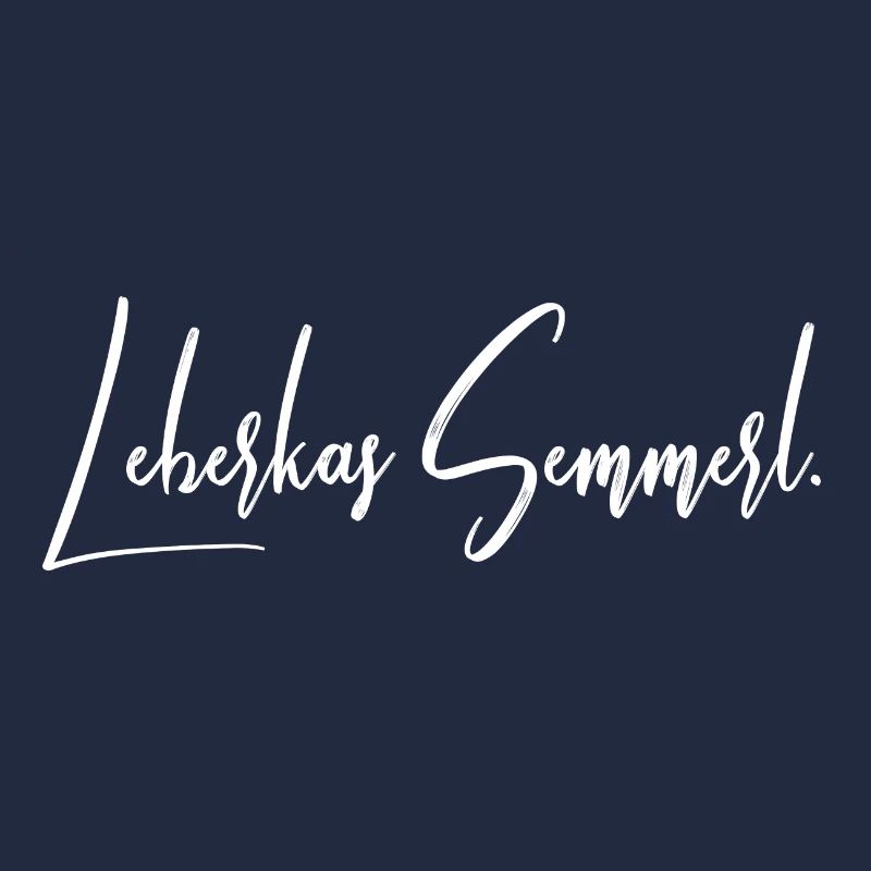 Leberkas Semmerl – Dialect Saying Design