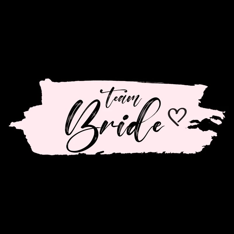 Bride -Team Bride! Personalisierbar