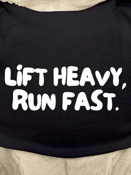 lift heavy, run fast.