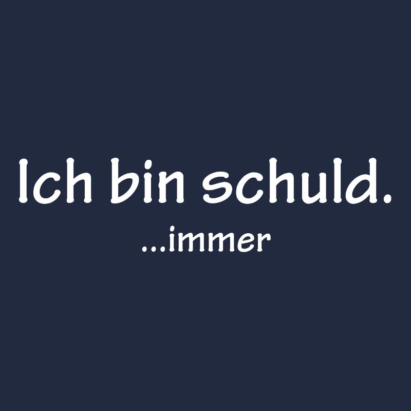 ich bin schuld