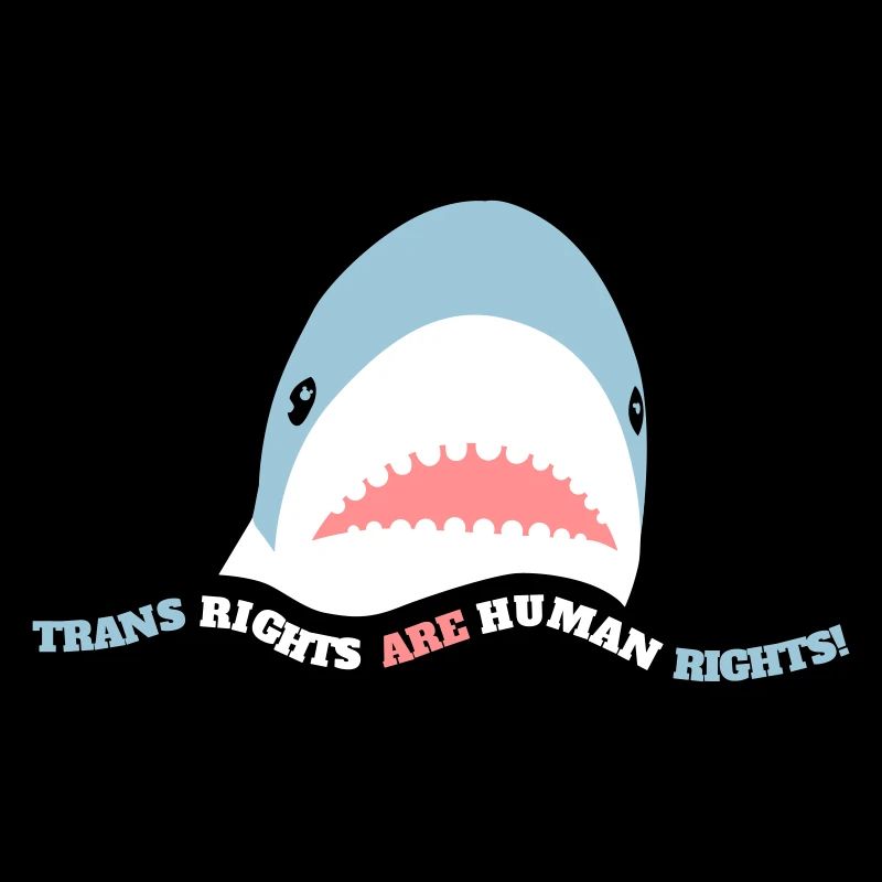 BLÅHAJ says: Trans Rights are Human Rights!
