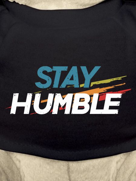 Stay humble