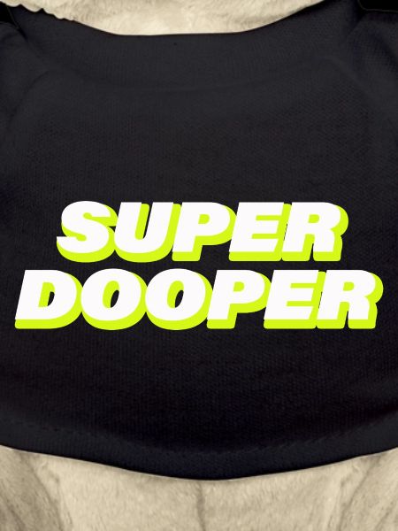 SUPER DOOPER